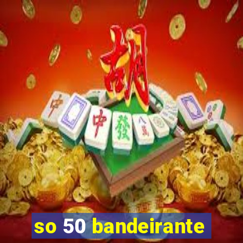 so 50 bandeirante